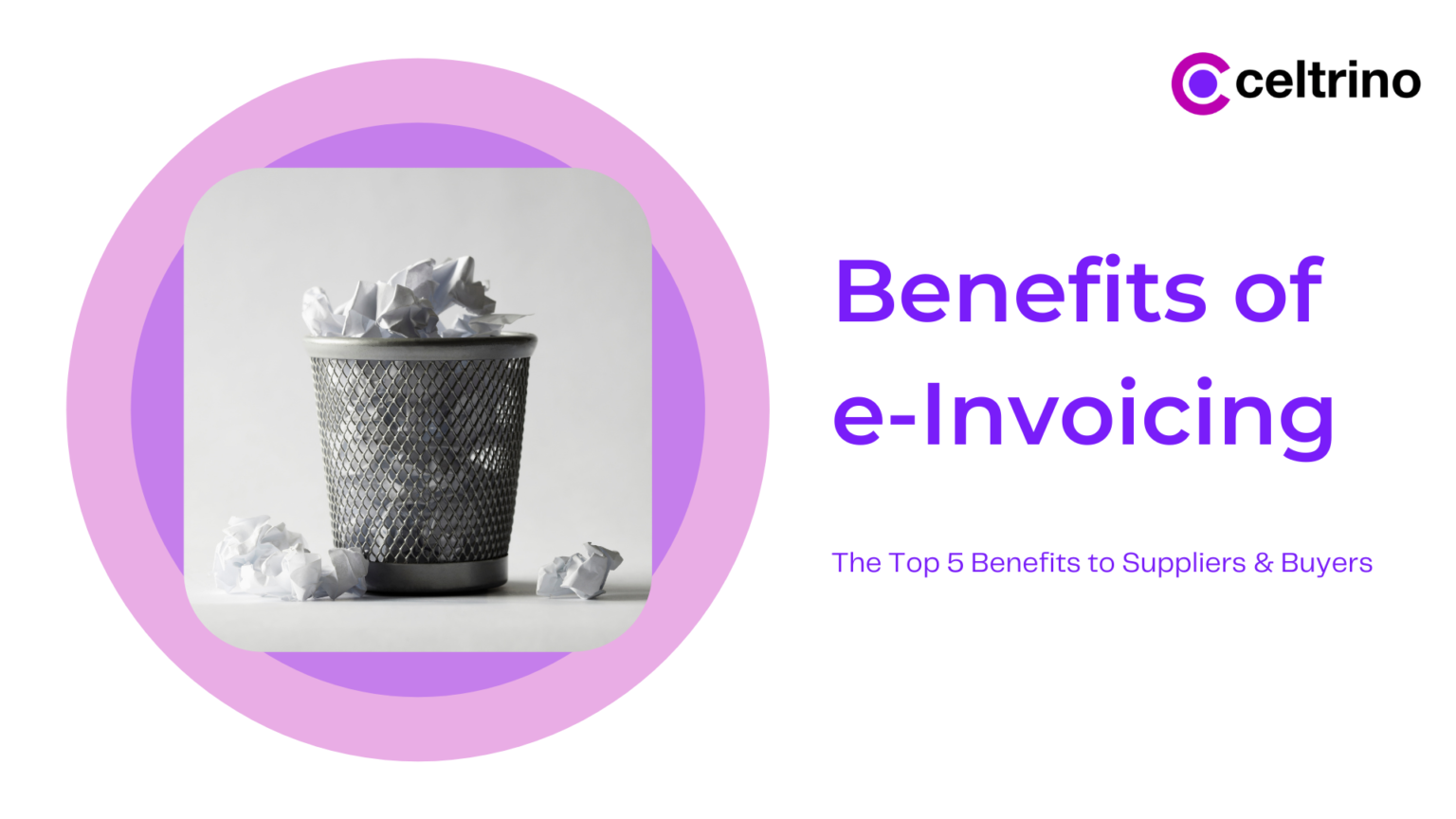 5 Benefits of e-Invoicing for Suppliers & Buyers